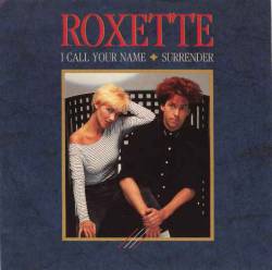 Roxette : I Call Your Name